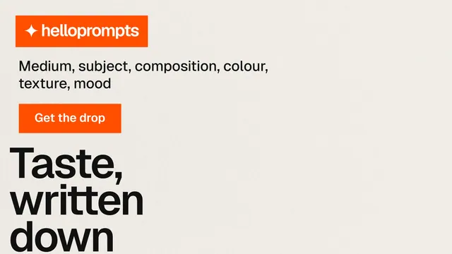 Landscape graphic for HelloPrompts: "See the prompt. Steal the taste." Swiss style, oversized layout, light palette in yellow, white, orange.