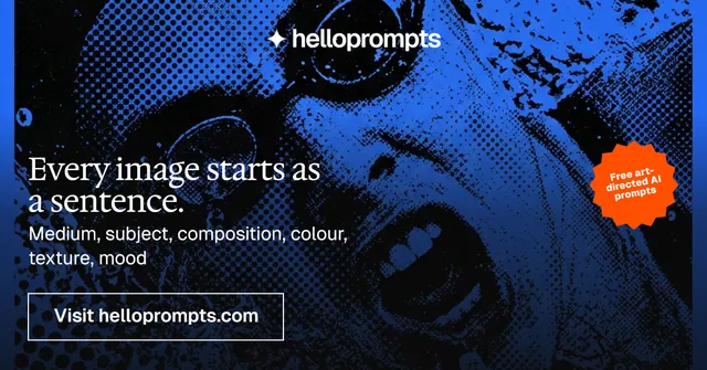 Social ad for HelloPrompts: "Every image starts as a sentence." Editorial style, sticker layout, dark palette in blue, black.