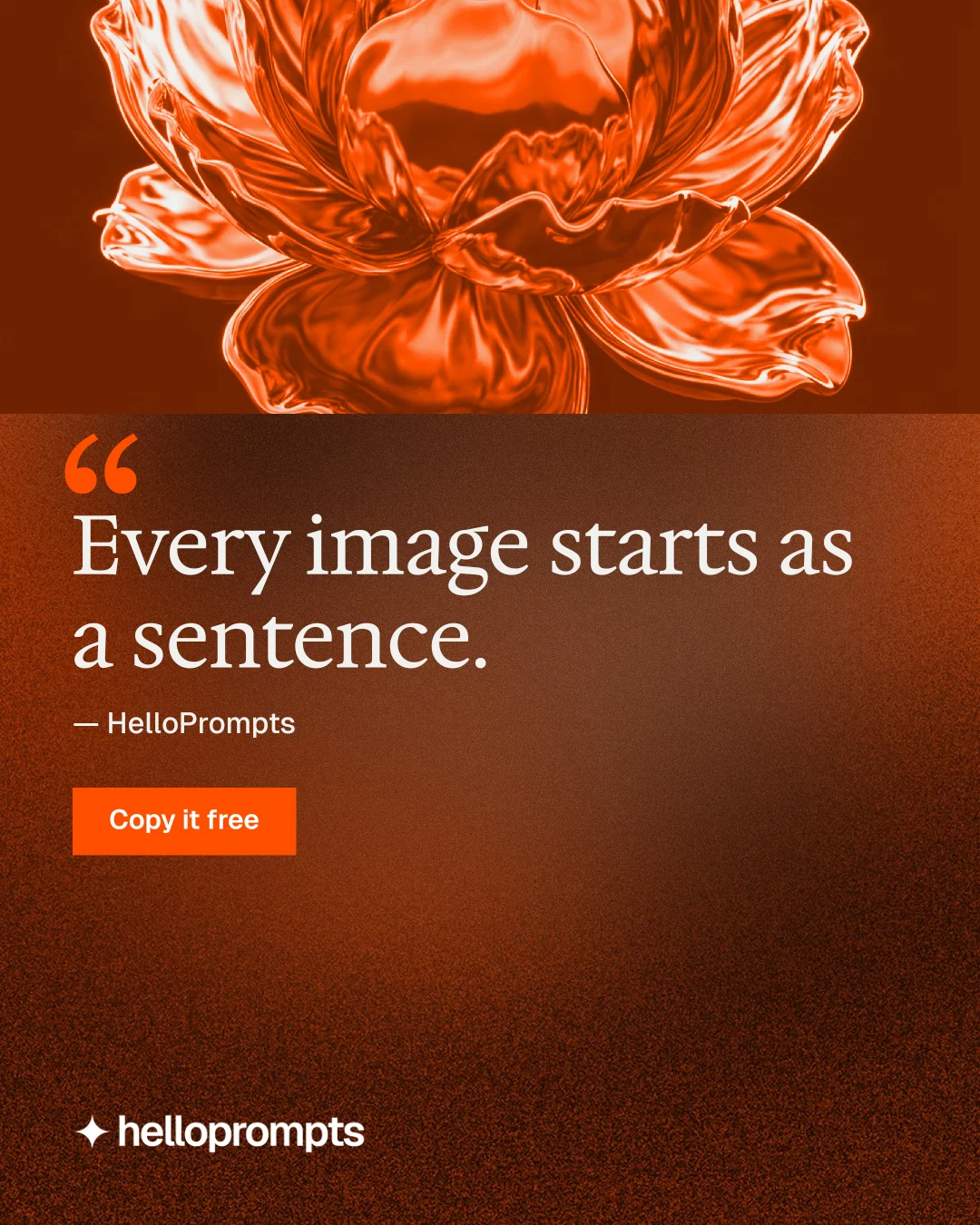 Instagram portrait post for HelloPrompts: "The sentence behind the image." Swiss style, quote layout, dark palette in orange, brown.