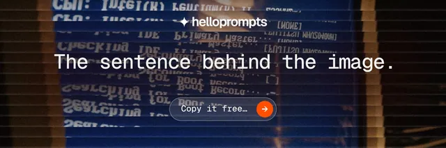 X header for HelloPrompts: "The sentence behind the image." Agentic glass style, centred layout, dark palette in blue, black, grey.