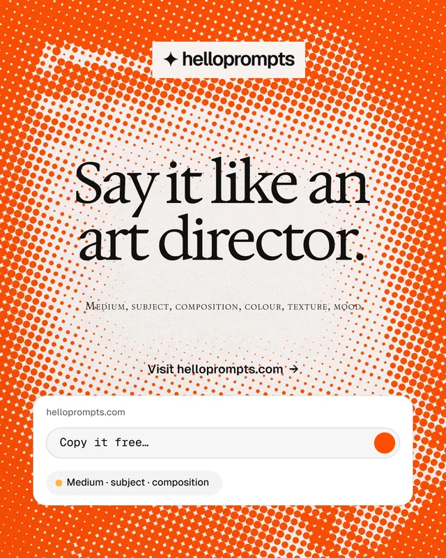 Instagram portrait post for HelloPrompts: "Say it like an art director." Swiss style, smallcaps layout, light palette in orange, white.