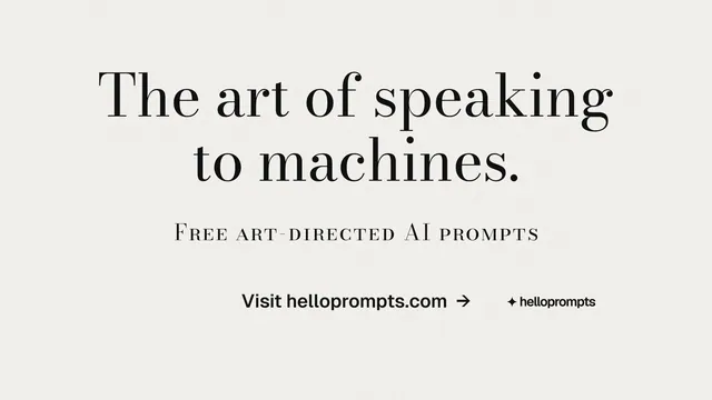 Landscape graphic for HelloPrompts: "The art of speaking to machines." Minimal luxury style, smallcaps layout, light palette in white, grey.