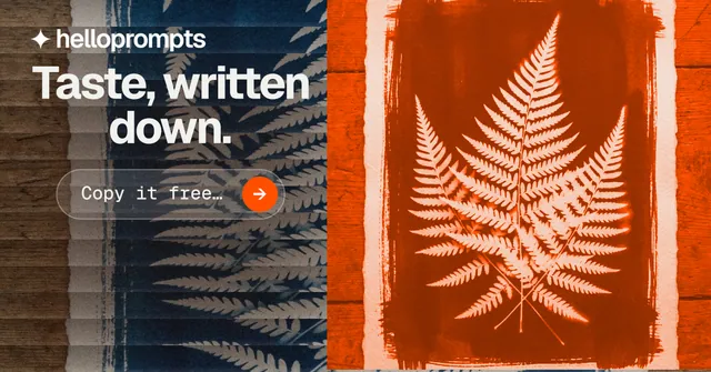Social ad for HelloPrompts: "Taste, written down." Agentic glass style, skeleton layout, dark palette in orange, black, brown.