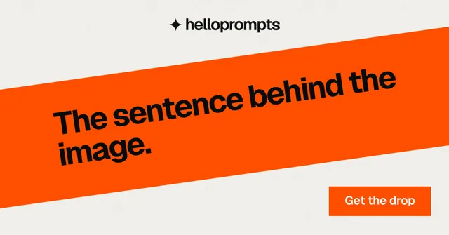 Social ad for HelloPrompts: "The sentence behind the image." Swiss style, diagonal layout, light palette in white, orange.