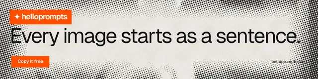 LinkedIn banner for HelloPrompts: "Every image starts as a sentence." Retro print style, poster layout, light palette in grey, white, orange.