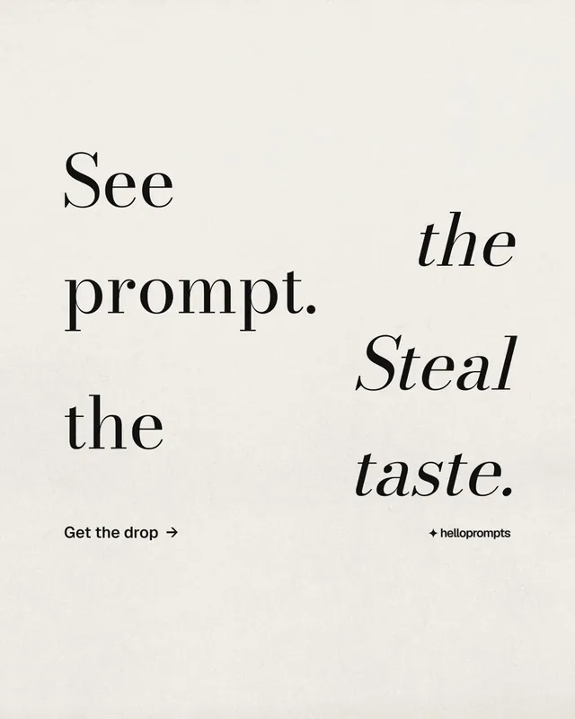 Instagram portrait post for HelloPrompts: "See the prompt. Steal the taste." Minimal luxury style, stacked layout, light palette in white, yellow, grey.