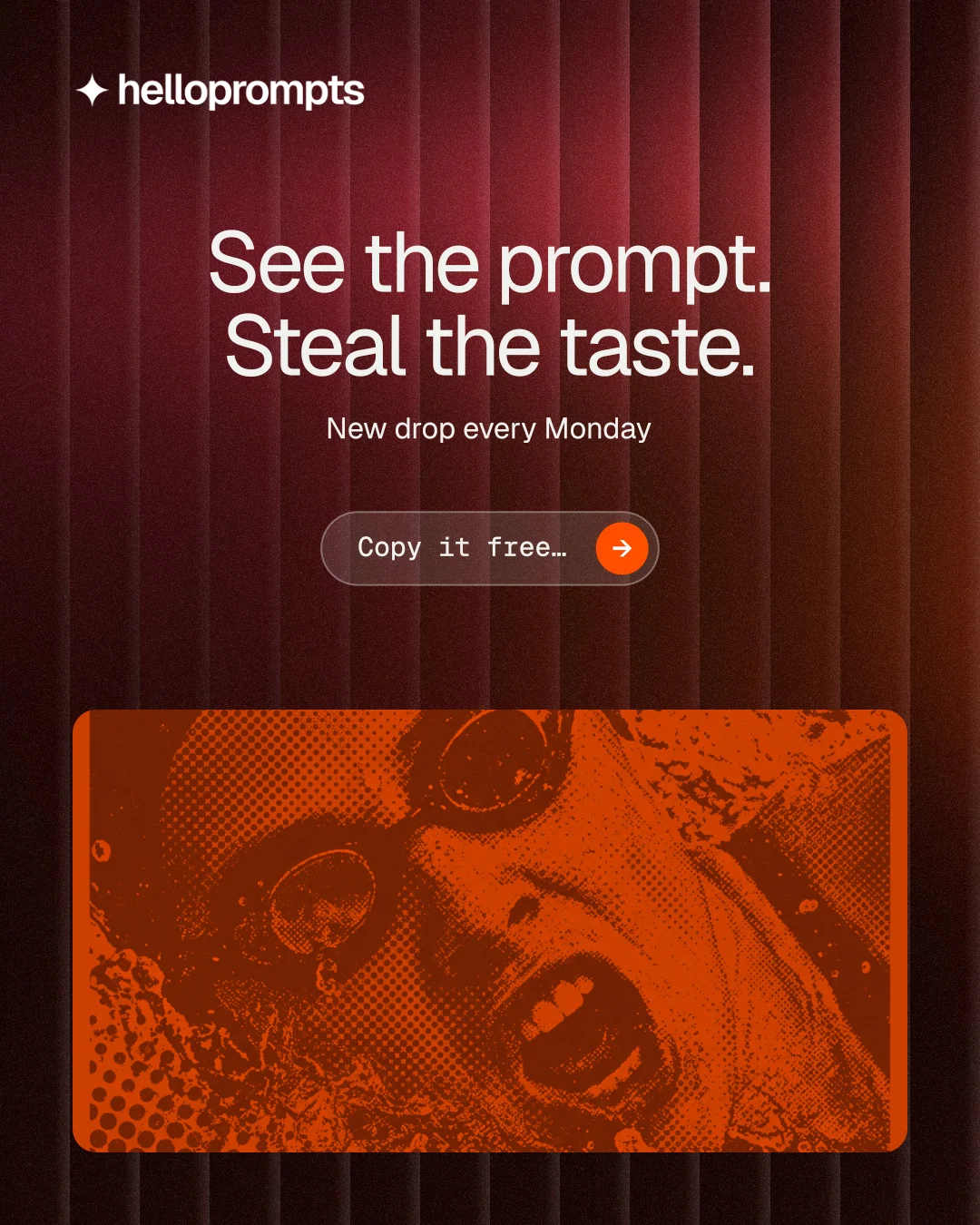 Instagram portrait post for HelloPrompts: "See the prompt. Steal the taste." Agentic glass style, centred layout, dark palette in red, black, orange.