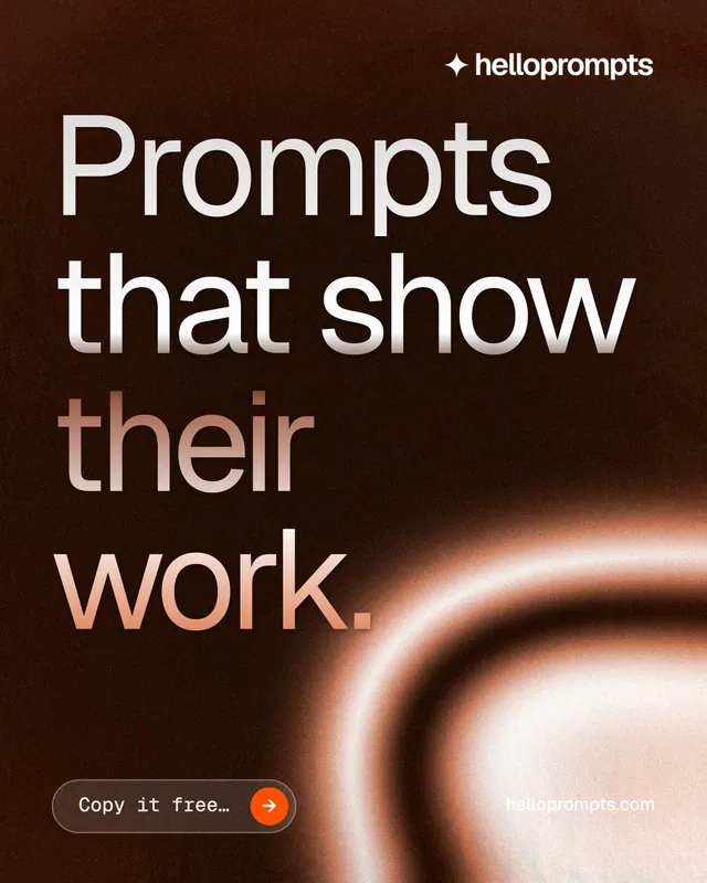 Instagram portrait post for HelloPrompts: "Prompts that show their work." Agentic glass style, poster layout, dark palette in black, orange.
