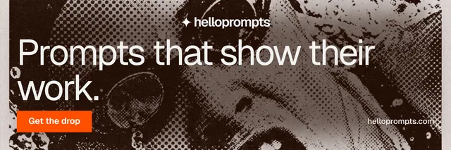 X header for HelloPrompts: "Prompts that show their work." Swiss style, poster layout, dark palette in orange, black, grey.