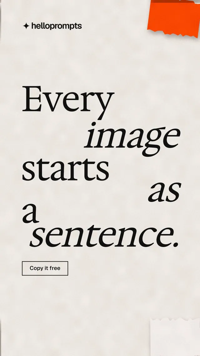 Instagram story for HelloPrompts: "Every image starts as a sentence." Editorial style, stacked layout, light palette in orange.