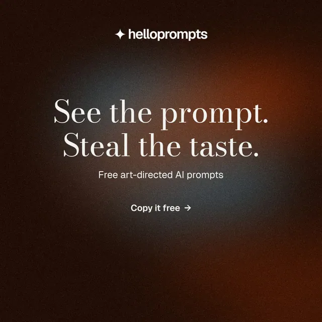 Instagram post for HelloPrompts: "See the prompt. Steal the taste." Minimal luxury style, centred layout, dark palette in black, orange, grey.