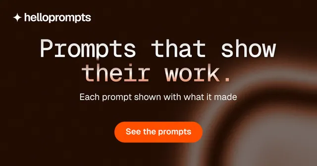 Social ad for HelloPrompts: "Prompts that show their work." Y2K style, centred layout, dark palette in black, orange.