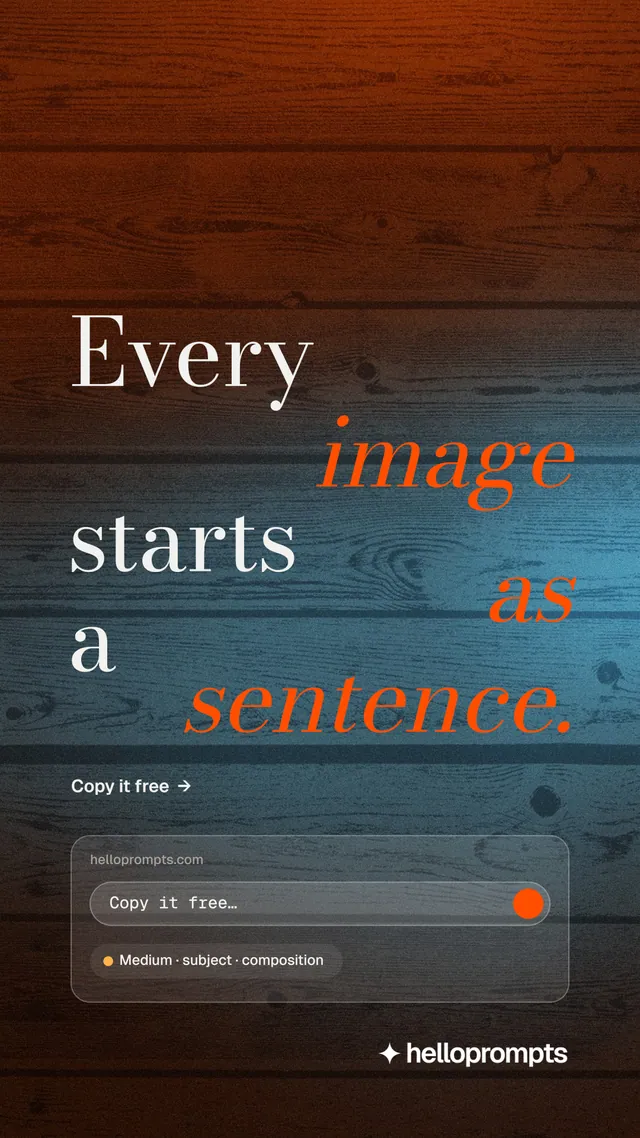 Instagram story for HelloPrompts: "Every image starts as a sentence." Minimal luxury style, stacked layout, dark palette in orange, grey, blue.