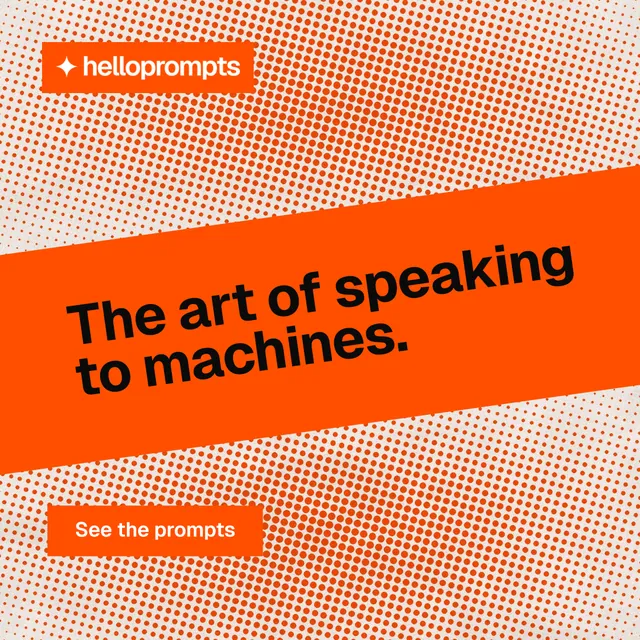 Instagram post for HelloPrompts: "The art of speaking to machines." Swiss style, diagonal layout, light palette in orange.