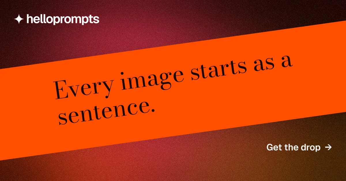 Social ad for HelloPrompts: "Every image starts as a sentence." Minimal luxury style, diagonal layout, dark palette in orange, red.