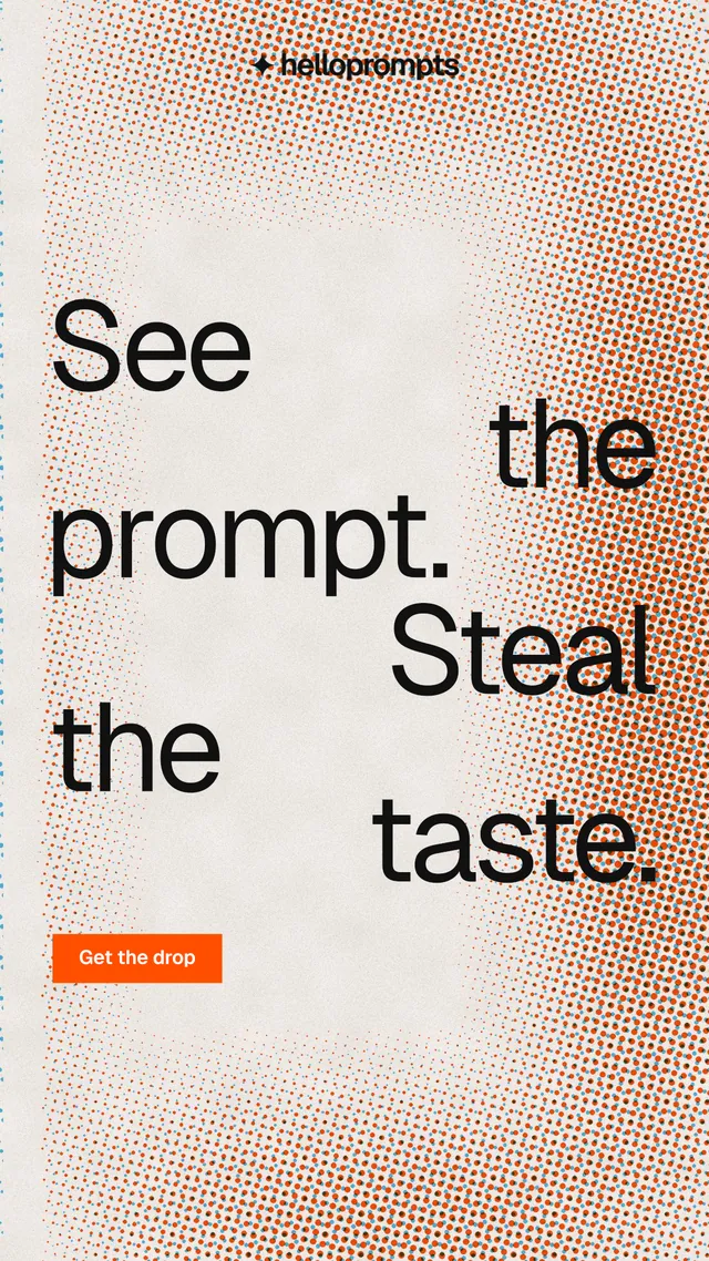 Instagram story for HelloPrompts: "See the prompt. Steal the taste." Swiss style, stacked layout, light palette in orange.