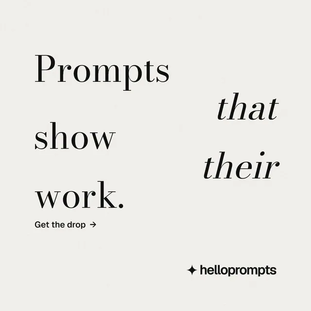 Instagram post for HelloPrompts: "Prompts that show their work." Minimal luxury style, stacked layout, light palette in white, grey.