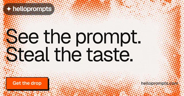 Social ad for HelloPrompts: "See the prompt. Steal the taste." Brutalist style, poster layout, light palette in orange, white, brown.