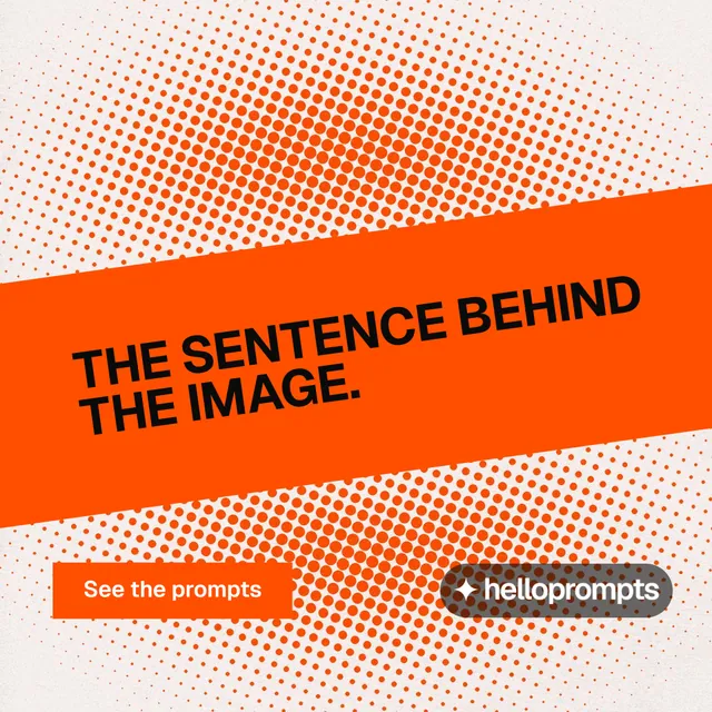 Instagram post for HelloPrompts: "The sentence behind the image." Swiss style, diagonal layout, light palette in orange.