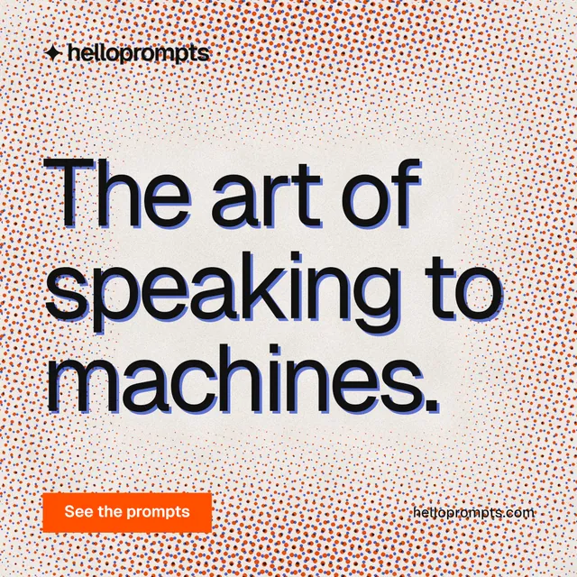 Instagram post for HelloPrompts: "The art of speaking to machines." Swiss style, poster layout, light palette in red, orange, grey.