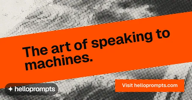 Social ad for HelloPrompts: "The art of speaking to machines." Retro print style, diagonal layout, light palette in orange, grey.