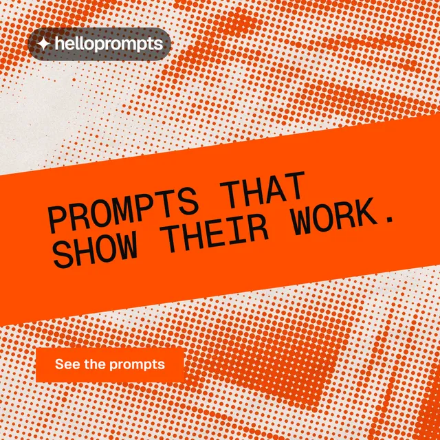 Instagram post for HelloPrompts: "Prompts that show their work." Retro print style, diagonal layout, light palette in orange.