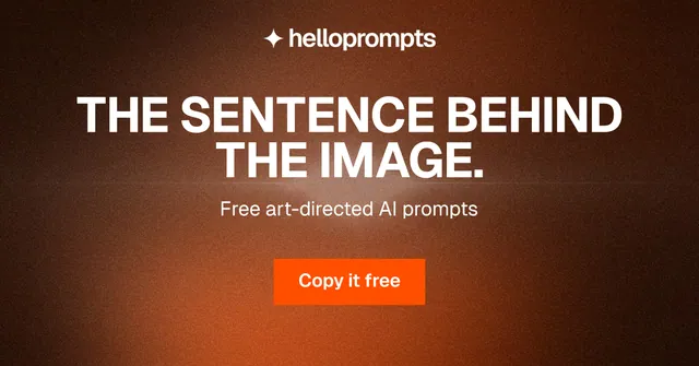 Social ad for HelloPrompts: "The sentence behind the image." Swiss style, centred layout, dark palette in black, orange, brown.