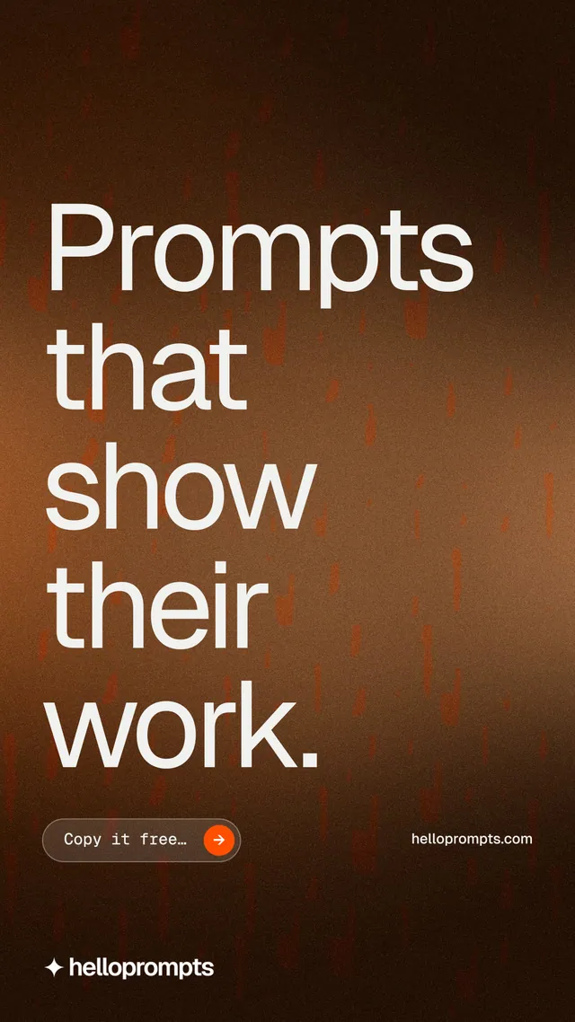 Instagram story for HelloPrompts: "Prompts that show their work." Agentic glass style, poster layout, dark palette in orange, black.