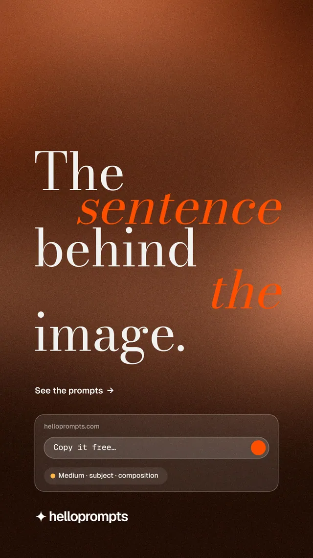 Instagram story for HelloPrompts: "The sentence behind the image." Minimal luxury style, stacked layout, dark palette in orange, brown.