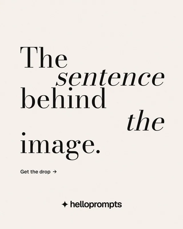 Instagram portrait post for HelloPrompts: "The sentence behind the image." Minimal luxury style, stacked layout, light palette in white.