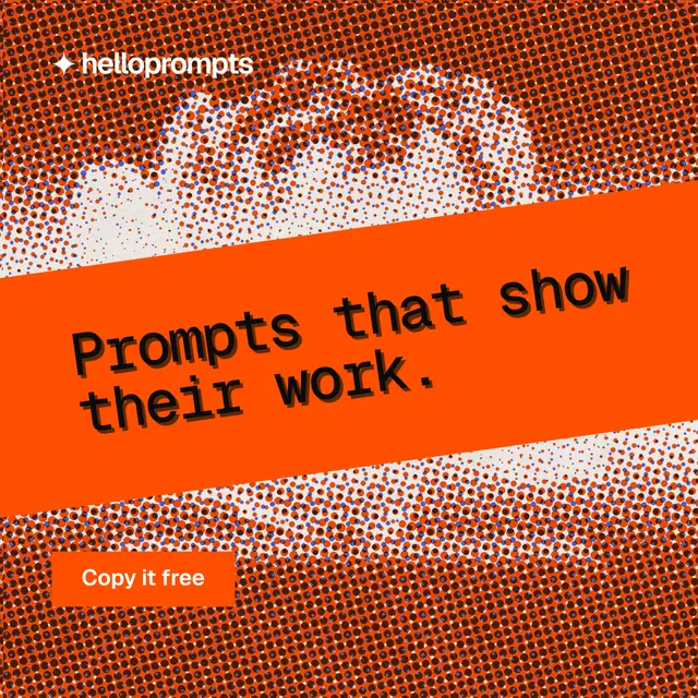 Instagram post for HelloPrompts: "Prompts that show their work." Swiss style, diagonal layout, dark palette in orange, red.