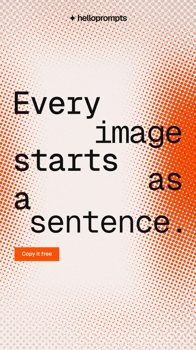 Instagram story for HelloPrompts: "Every image starts as a sentence." Split block style, stacked layout, light palette in orange, white.