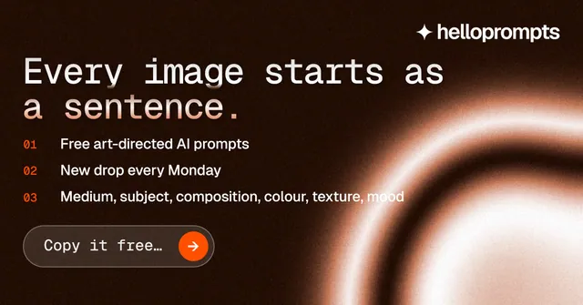 Social ad for HelloPrompts: "Every image starts as a sentence." Agentic glass style, numbered layout, dark palette in black, orange.