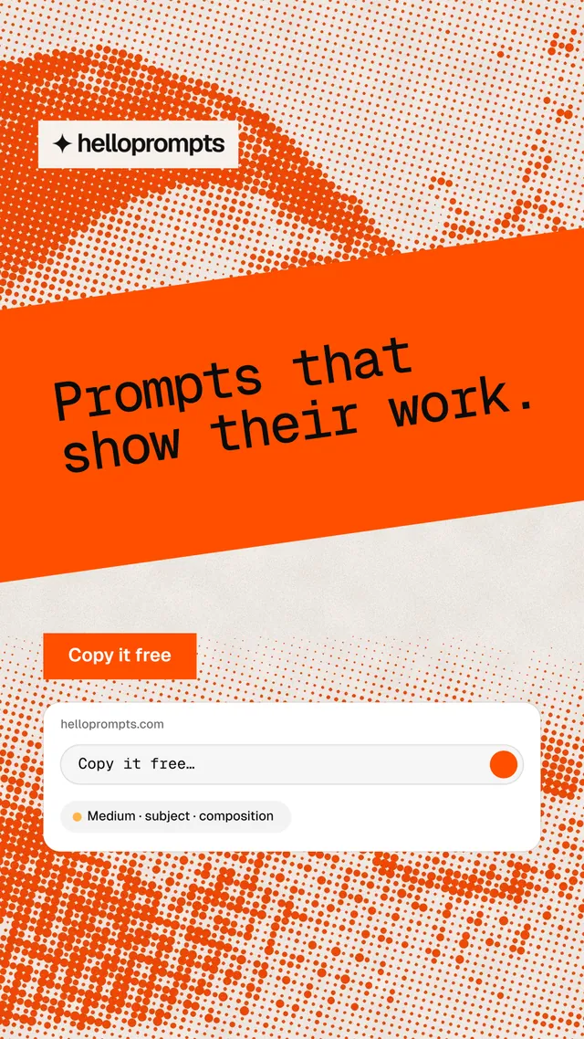 Instagram story for HelloPrompts: "Prompts that show their work." Swiss style, diagonal layout, light palette in orange, white.