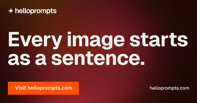 Social ad for HelloPrompts: "Every image starts as a sentence." Swiss style, poster layout, dark palette in black, red.