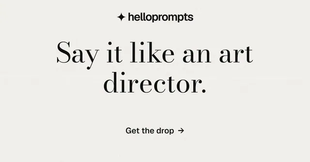 Social ad for HelloPrompts: "Say it like an art director." Minimal luxury style, centred layout, light palette in white.