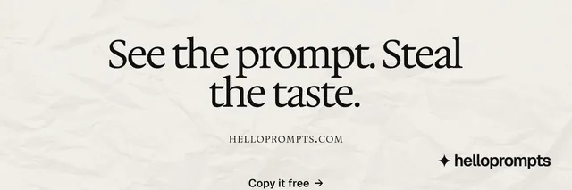 X header for HelloPrompts: "See the prompt. Steal the taste." Swiss style, smallcaps layout, light palette in yellow, white, grey.