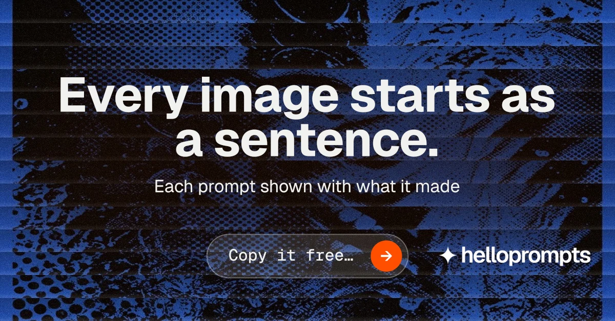 Social ad for HelloPrompts: "Every image starts as a sentence." Agentic glass style, centred layout, dark palette in black, blue, grey.