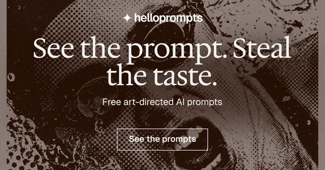 Social ad for HelloPrompts: "See the prompt. Steal the taste." Editorial style, centred layout, dark palette in black, orange, grey.