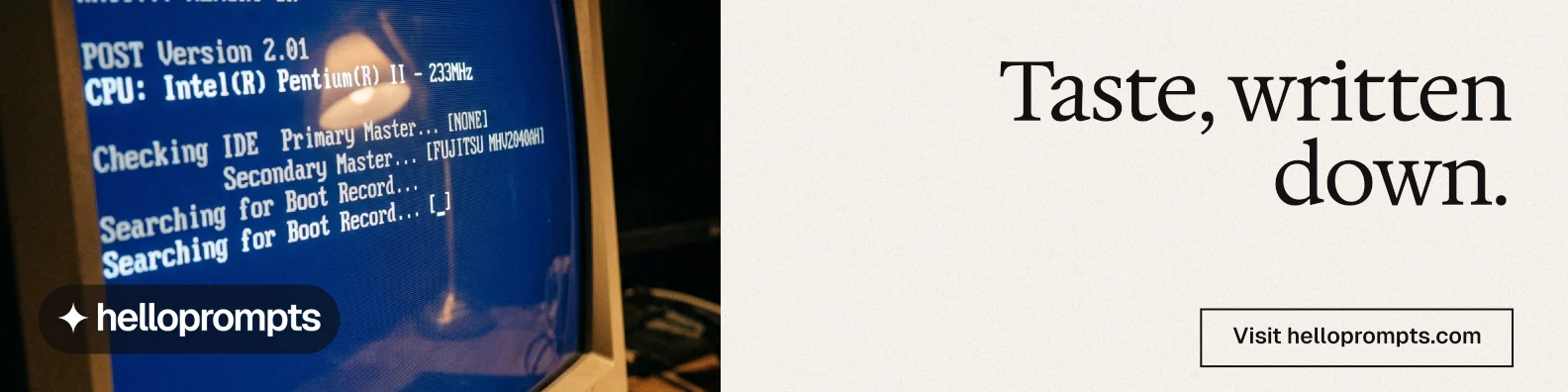 LinkedIn banner for HelloPrompts: "Taste, written down." Editorial style, right layout, light palette in white, blue, grey.