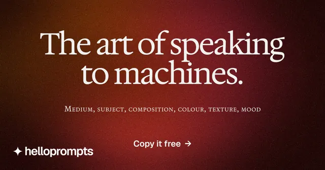 Social ad for HelloPrompts: "The art of speaking to machines." Agentic glass style, smallcaps layout, dark palette in black, red.