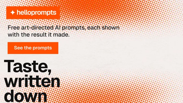 Landscape graphic for HelloPrompts: "See the prompt. Steal the taste." Swiss style, oversized layout, light palette in orange, brown, white.