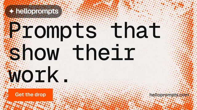 Landscape graphic for HelloPrompts: "Prompts that show their work." Swiss style, poster layout, light palette in orange, white, brown.