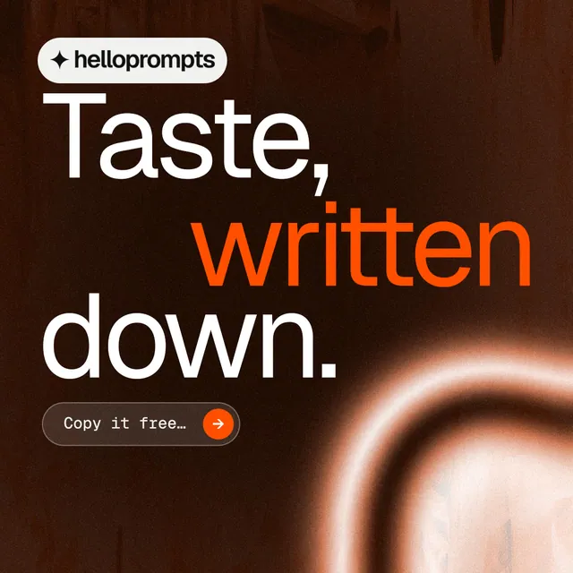 Instagram post for HelloPrompts: "Taste, written down." Agentic glass style, stacked layout, dark palette in black, orange, brown.
