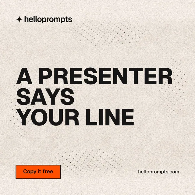 Instagram post for HelloPrompts: "A presenter says your line". Ink sticker style, poster layout, light palette in orange, grey.