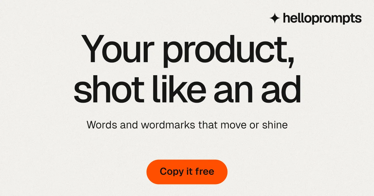Social ad for HelloPrompts: "Your product, shot like an ad". Data card style, centred layout, light palette in white, grey.