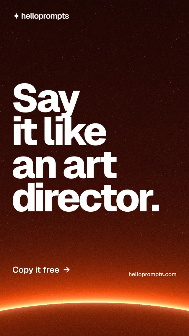 Instagram story for HelloPrompts: "Say it like an art director." Turn card style, poster layout, dark palette in red, black, orange.