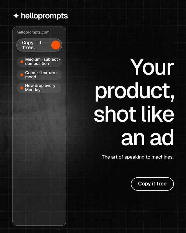 Instagram portrait post for HelloPrompts: "Your product, shot like an ad". Phosphor atlas style, right layout, dark palette in black, grey.