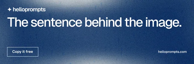 X header for HelloPrompts: "The sentence behind the image." Cyanotype style, poster layout, dark palette in blue.