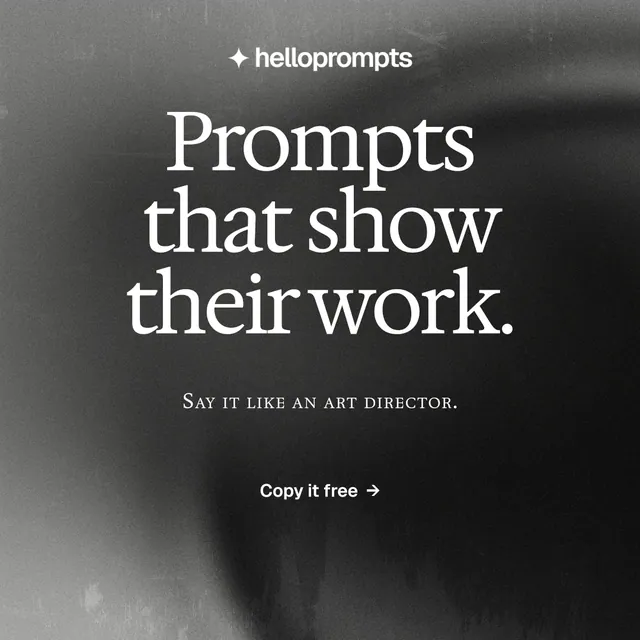 Instagram post for HelloPrompts: "Prompts that show their work." Swiss style, smallcaps layout, dark palette in black, grey.